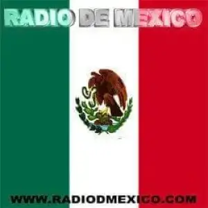 Radio De Mexico - Radio De Mexico En Vivo